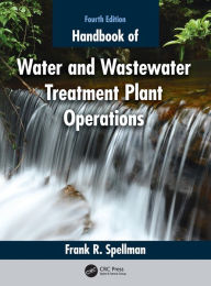 Title: Handbook of Water and Wastewater Treatment Plant Operations / Edition 4, Author: Frank R. Spellman