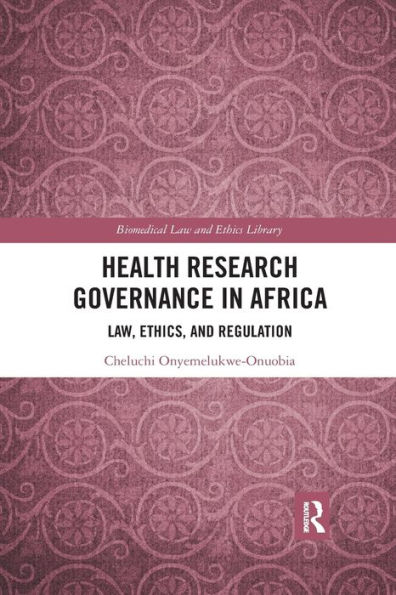 Health Research Governance in Africa: Law, Ethics, and Regulation / Edition 1