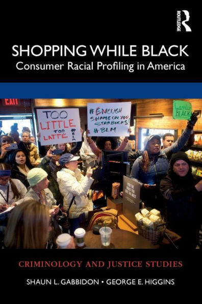 Shopping While Black: Consumer Racial Profiling in America / Edition 1