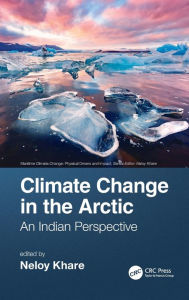 Title: Climate Change in the Arctic: An Indian Perspective, Author: Neloy Khare