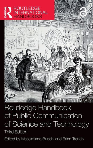 Routledge Handbook of Public Communication of Science and Technology