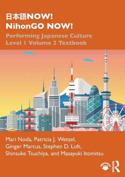 ???NOW! NihonGO NOW!: Performing Japanese Culture - Level 1 Volume 2 Textbook