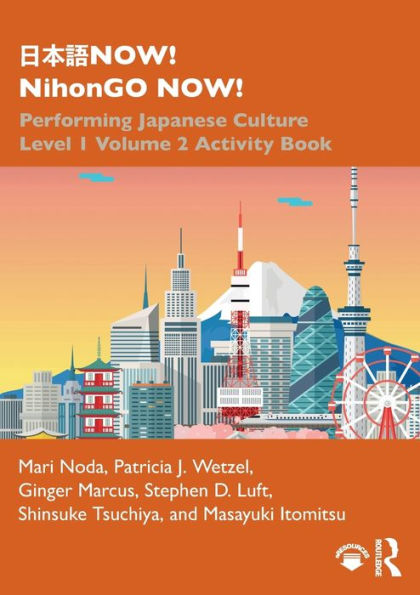 ???NOW! NihonGO NOW!: Performing Japanese Culture - Level 1 Volume 2 Activity Book