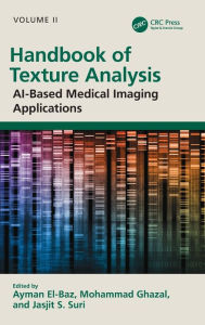 Title: Handbook of Texture Analysis: AI-Based Medical Imaging Applications, Author: Ayman El-Baz