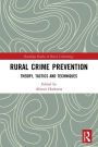 Rural Crime Prevention: Theory, Tactics and Techniques
