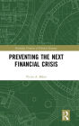 Preventing the Next Financial Crisis