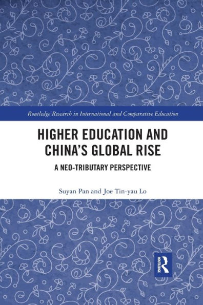 Higher Education and China's Global Rise: A Neo-tributary Perspective