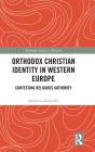 Orthodox Christian Identity in Western Europe: Contesting Religious Authority