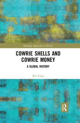 Cowrie Shells and Money: A Global History