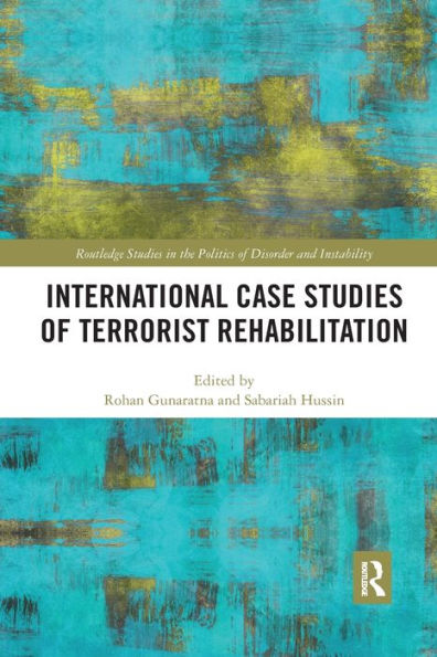 International Case Studies of Terrorist Rehabilitation