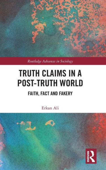 Truth Claims a Post-Truth World: Faith, Fact and Fakery