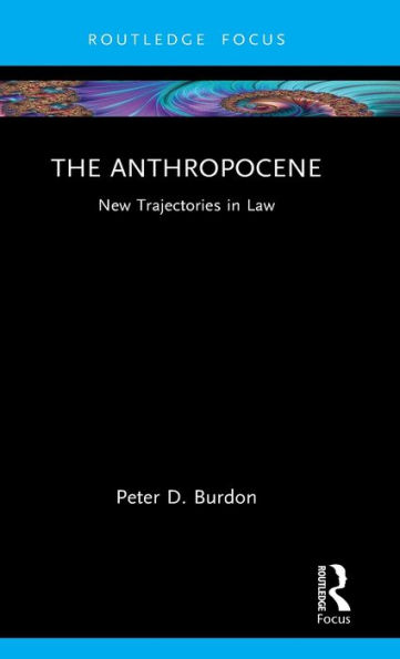 The Anthropocene: New Trajectories Law