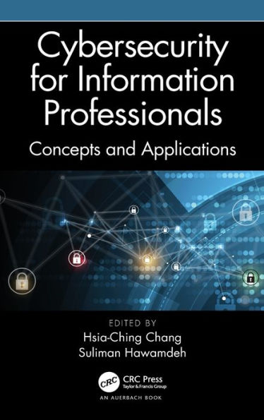 Cybersecurity for Information Professionals: Concepts and Applications / Edition 1