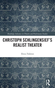 Title: Christoph Schlingensief's Realist Theater, Author: Ilinca Todorut