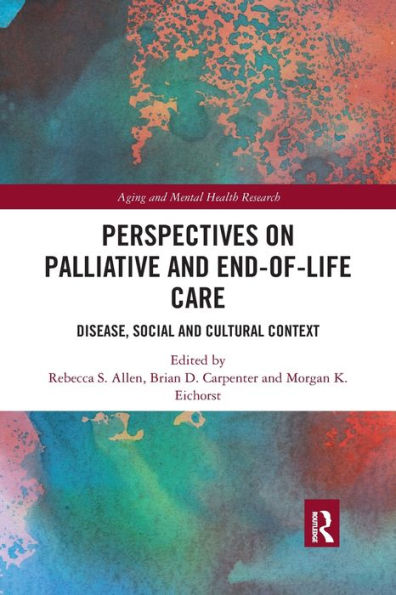 Perspectives on Palliative and End-of-Life Care: Disease, Social Cultural Context