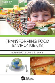 Title: Transforming Food Environments, Author: Charlotte EL Evans