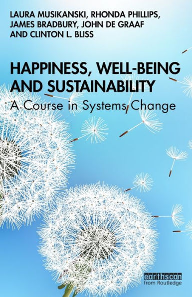 Happiness, Well-being and Sustainability: A Course in Systems Change