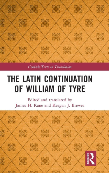 The Latin Continuation of William Tyre