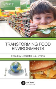 Title: Transforming Food Environments, Author: Charlotte EL Evans