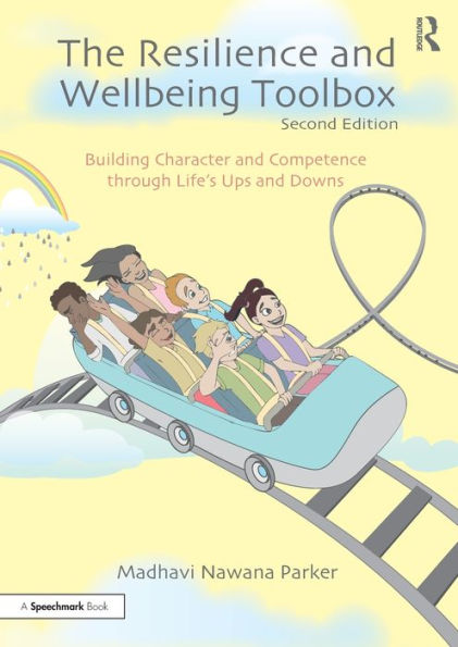 The Resilience and Wellbeing Toolbox: Building Character Competence through Life's Ups Downs