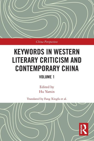 Keywords in Western Literary Criticism and Contemporary China: Volume 1
