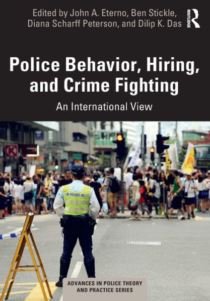 Police Behavior, Hiring, and Crime Fighting: An International View