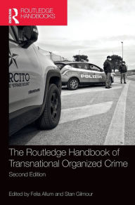 Title: Routledge Handbook of Transnational Organized Crime, Author: Felia Allum