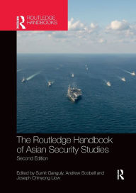 Title: The Routledge Handbook of Asian Security Studies, Author: Sumit Ganguly