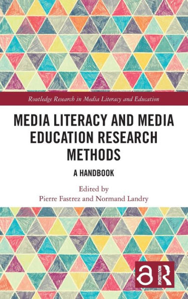 Media Literacy and Education Research Methods: A Handbook