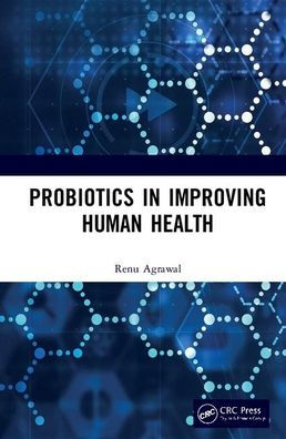 Probiotics in Improving Human Health