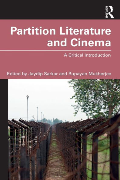 Partition Literature and Cinema: A Critical Introduction / Edition 1