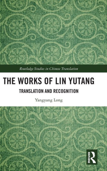 The Works of Lin Yutang: Translation and Recognition