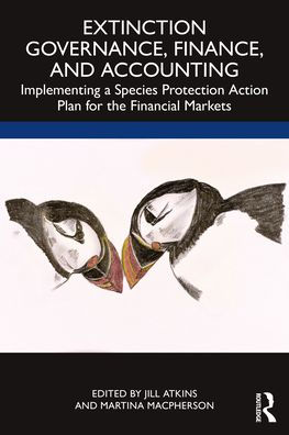 Extinction Governance, Finance and Accounting: Implementing a Species Protection Action Plan for the Financial Markets