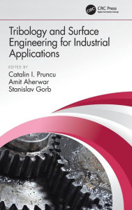 Title: Tribology and Surface Engineering for Industrial Applications, Author: Catalin I. Pruncu