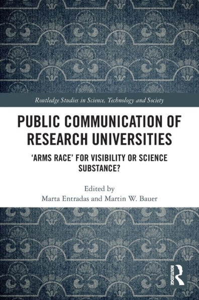 Public Communication of Research Universities: 'Arms Race' for Visibility or Science Substance?