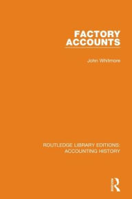 Title: Factory Accounts, Author: John Whitmore