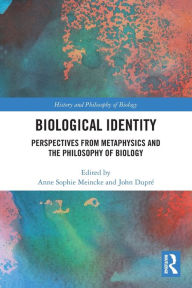 Title: Biological Identity: Perspectives from Metaphysics and the Philosophy of Biology, Author: Anne Sophie Meincke