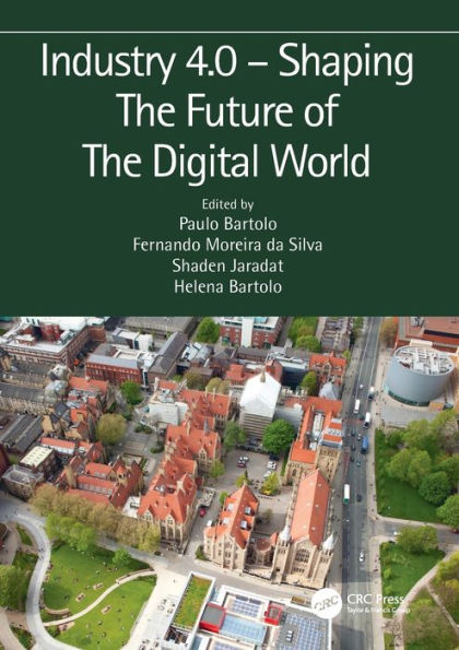 Industry 4.0 - Shaping The Future of The Digital World: Proceedings of the 2nd International Conference on Sustainable Smart Manufacturing (S2M 2019), 9-11 April 2019, Manchester, UK