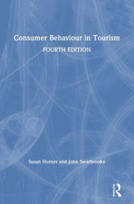 Title: Consumer Behaviour in Tourism, Author: Susan Horner