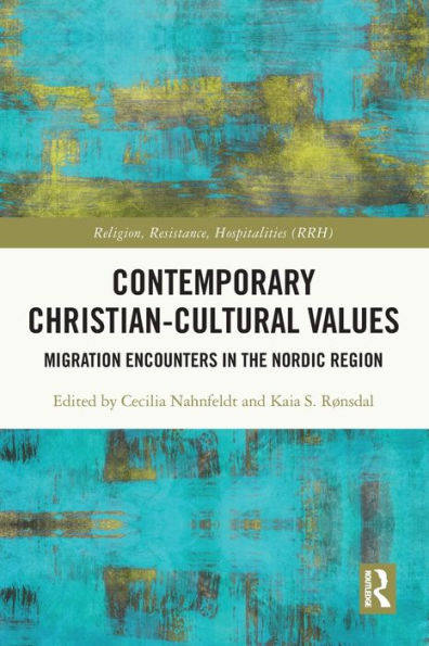 Contemporary Christian-Cultural Values: Migration Encounters the Nordic Region