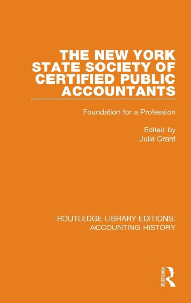 The New York State Society of Certified Public Accountants: Foundation for a Profession / Edition 1