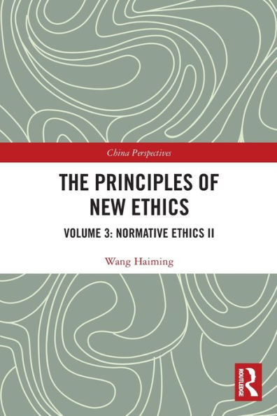 The Principles of New Ethics III: Normative Ethics II / Edition 1
