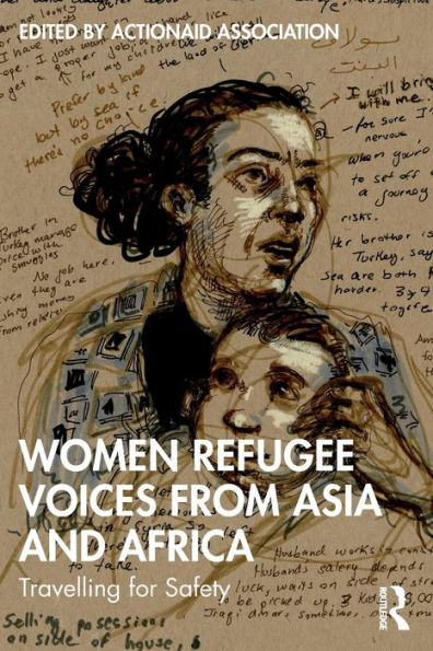 Women Refugee Voices from Asia and Africa: Travelling for Safety