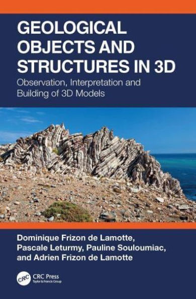 Geological Objects and Structures 3D: Observation, Interpretation Building of 3D Models