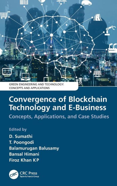 Convergence of Blockchain Technology and E-Business: Concepts, Applications, and Case Studies