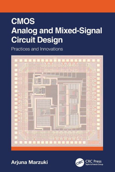 CMOS Analog and Mixed-Signal Circuit Design: Practices Innovations