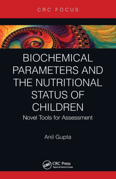 Biochemical Parameters and the Nutritional Status of Children: Novel Tools for Assessment