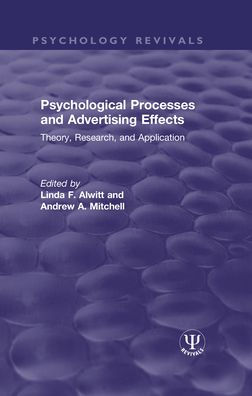 Psychological Processes and Advertising Effects: Theory, Research, and Applications