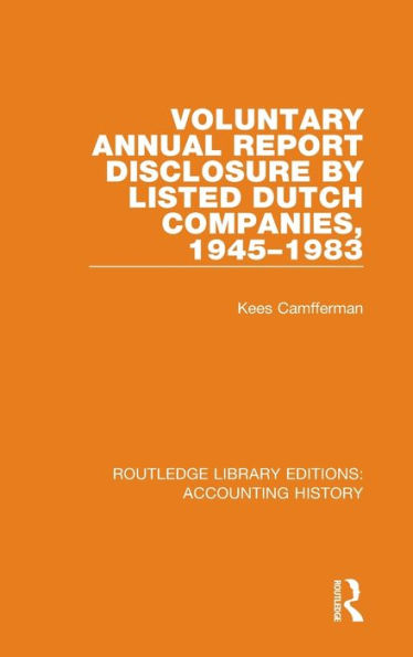 Voluntary Annual Report Disclosure by Listed Dutch Companies, 1945-1983 / Edition 1