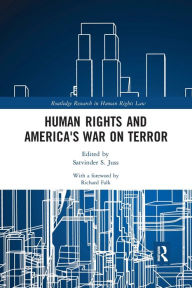 Title: Human Rights and America's War on Terror / Edition 1, Author: Satvinder S. Juss